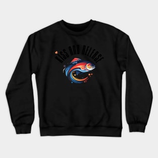 Catch and release Crewneck Sweatshirt